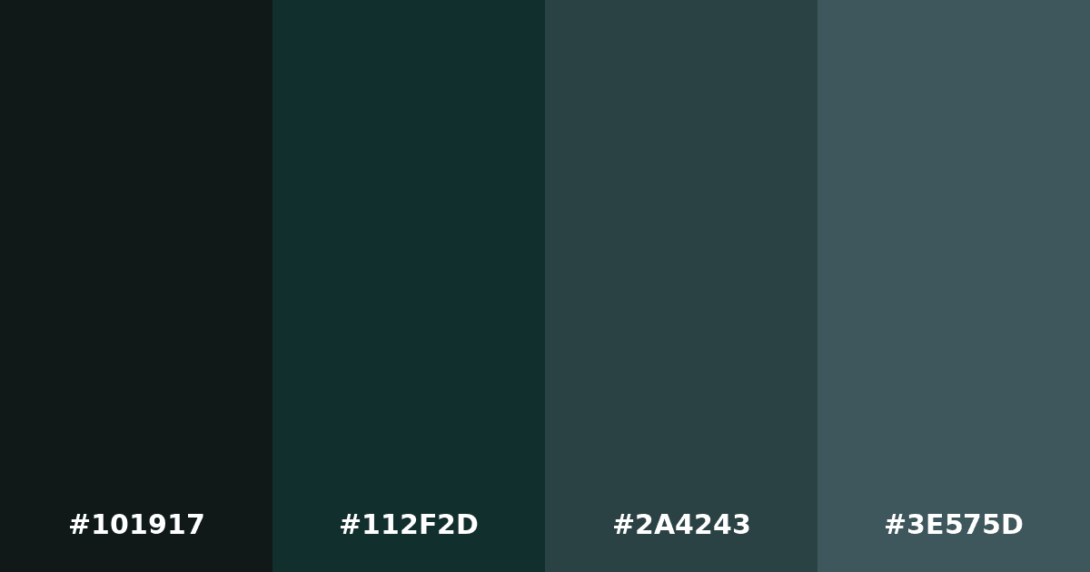 Color palette #101917 #112F2D #2A4243 #3E575D