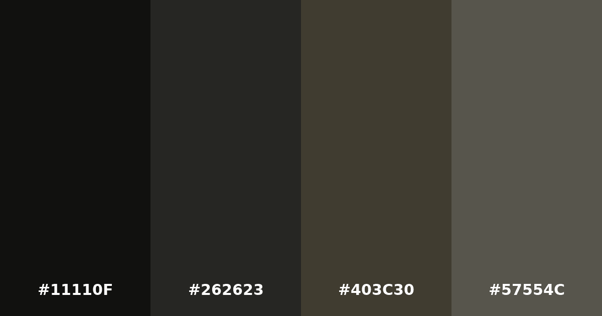 Color palette #11110F #262623 #403C30 #57554C