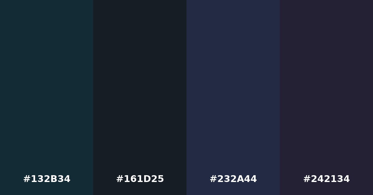 Color palette #132B34 #161D25 #232A44 #242134