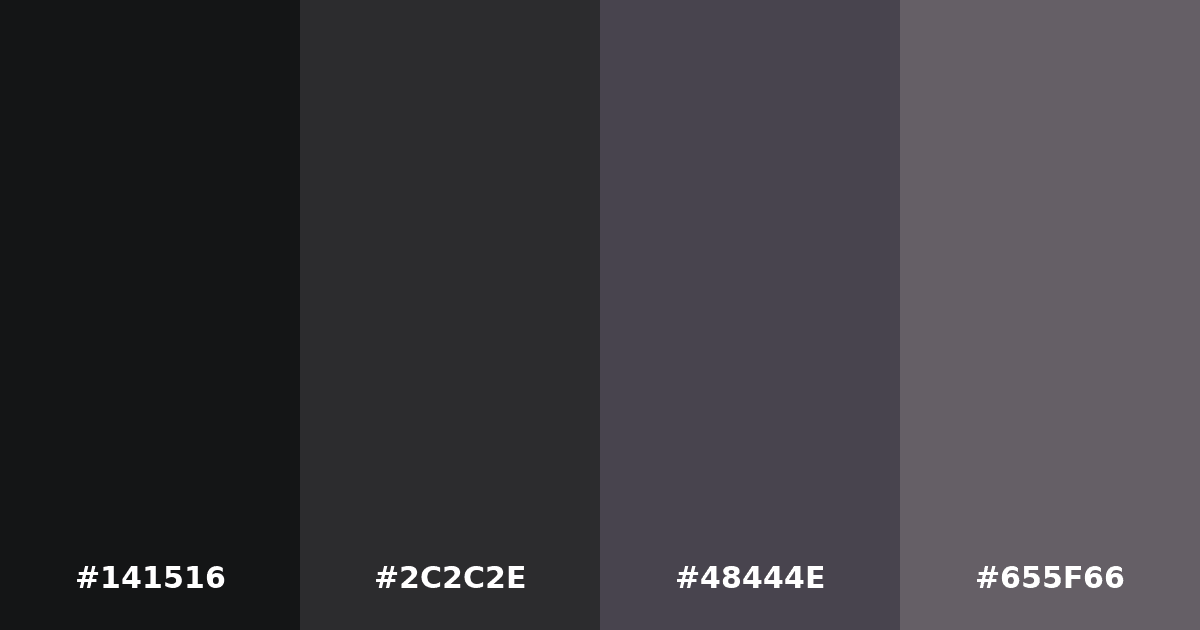 Color palette #141516 #2C2C2E #48444E #655F66