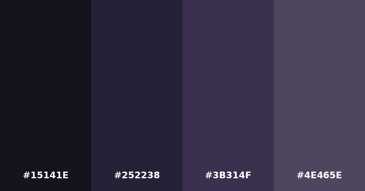 Color palette #15141E #252238 #3B314F #4E465E