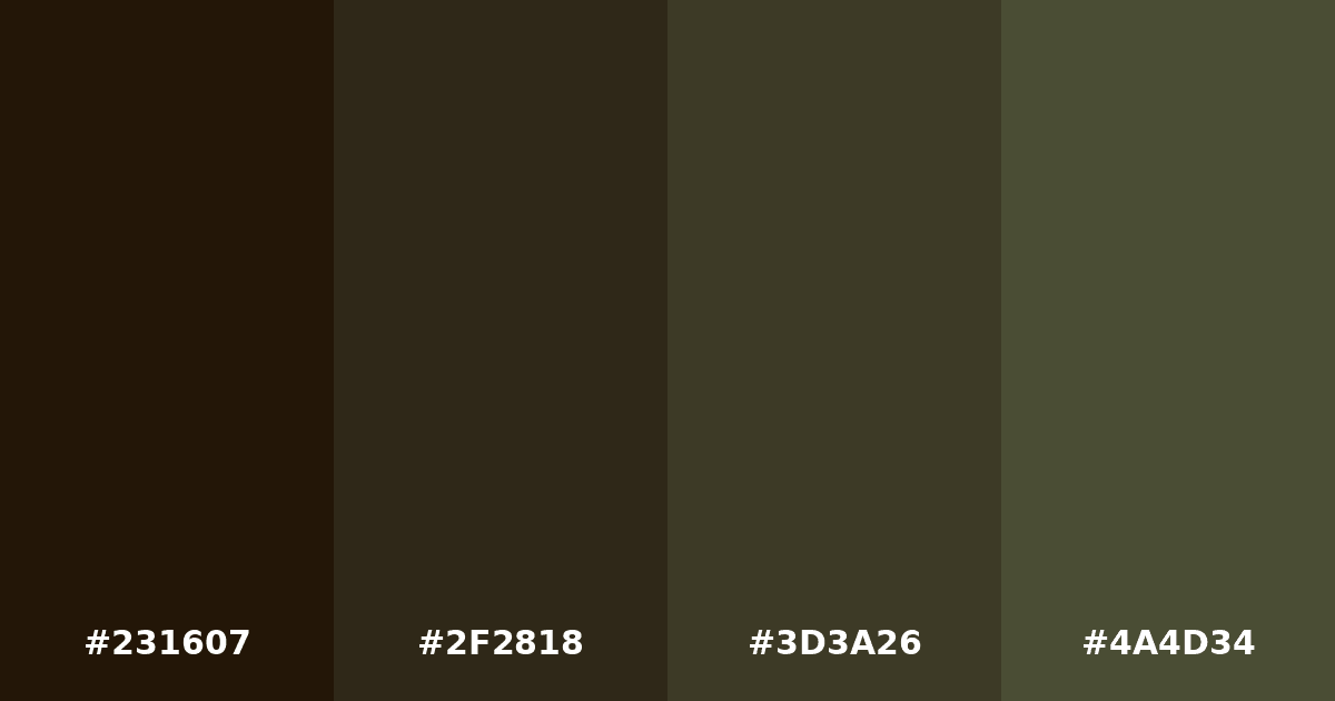 Color palette #231607 #2F2818 #3D3A26 #4A4D34