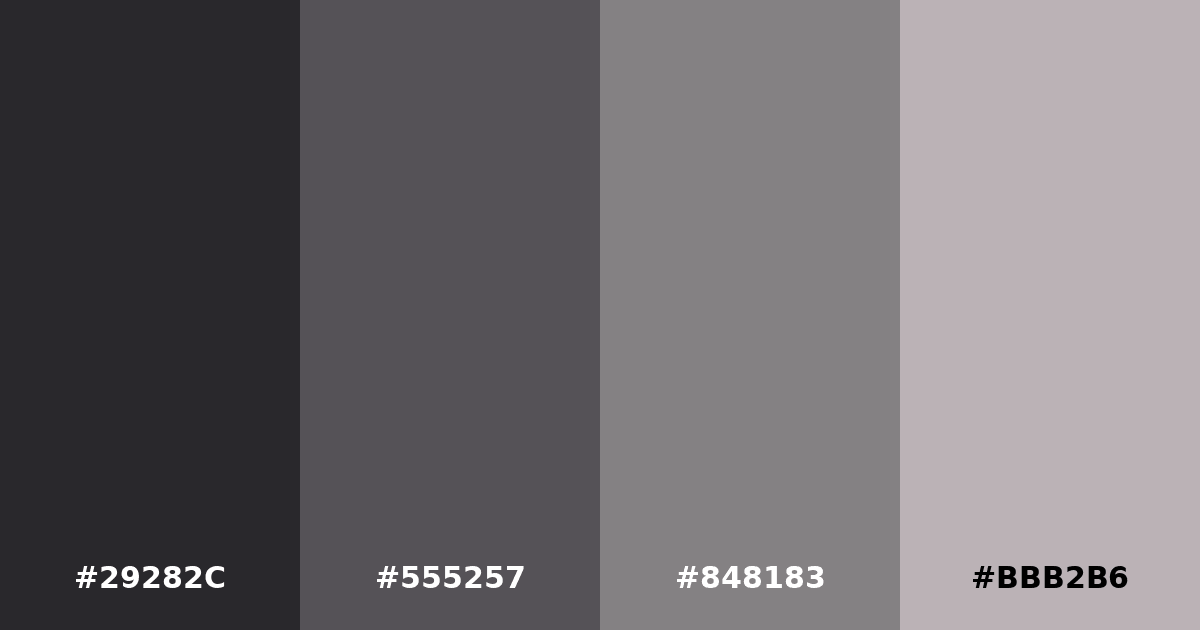 Color palette #29282C #555257 #848183 #BBB2B6