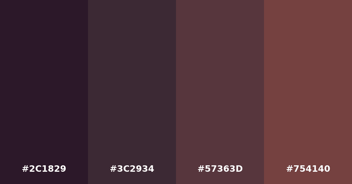 Color palette #2C1829 #3C2934 #57363D #754140