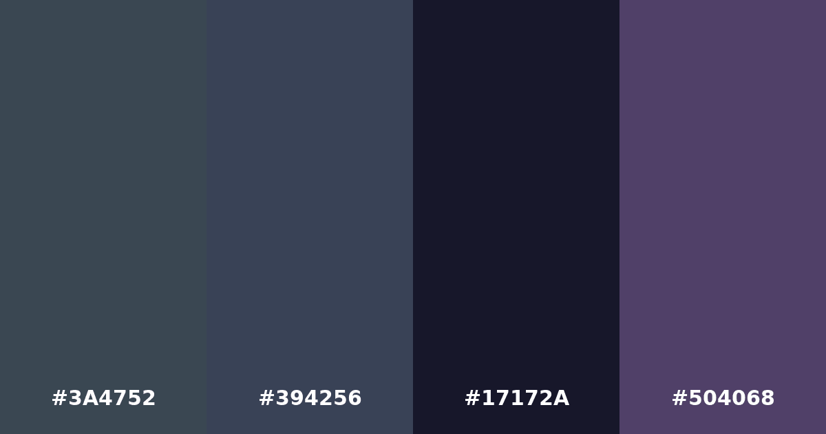 Color palette #3A4752 #394256 #17172A #504068