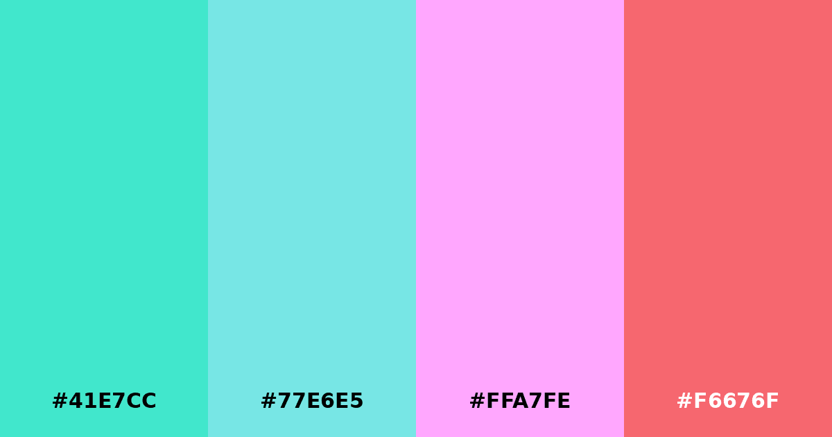 Color palette #41E7CC #77E6E5 #FFA7FE #F6676F