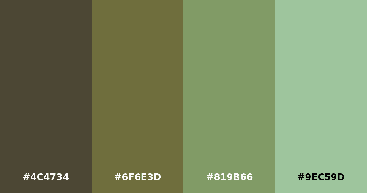Color palette #4C4734 #6F6E3D #819B66 #9EC59D