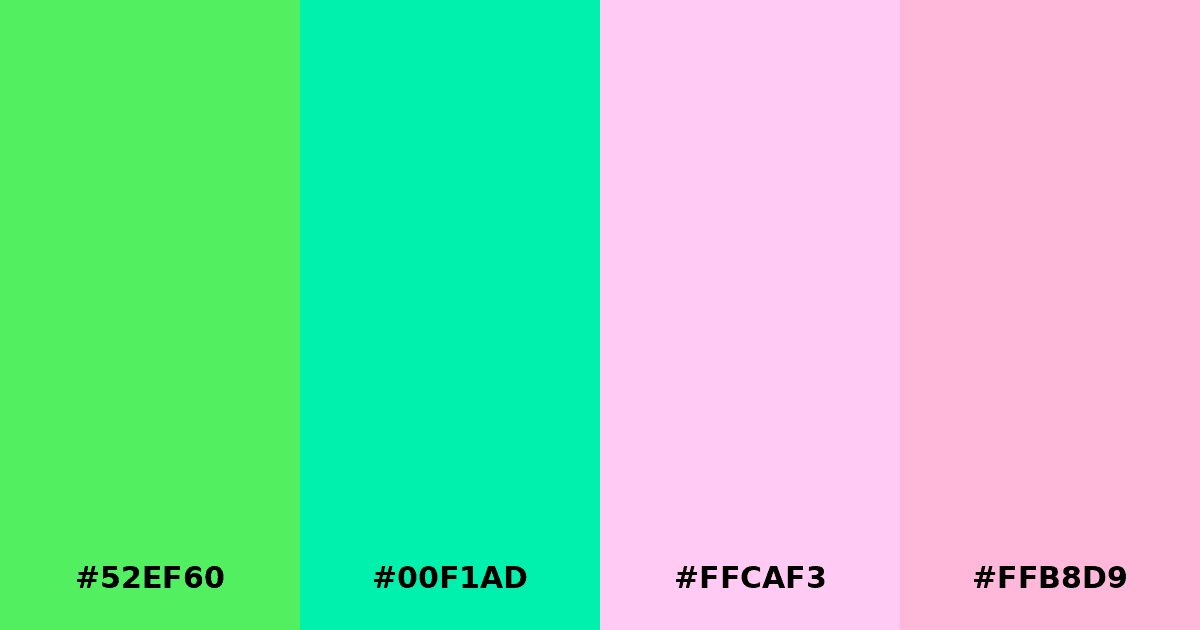 Color palette #52EF60 #00F1AD #FFCAF3 #FFB8D9
