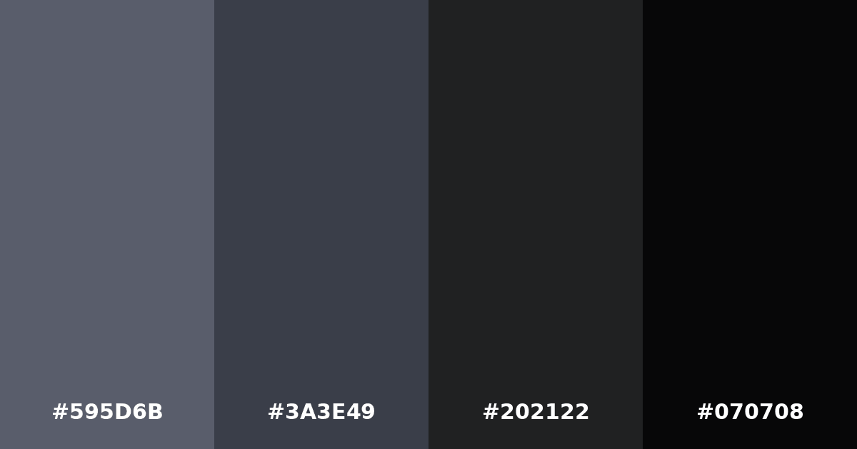 Color palette #595D6B #3A3E49 #202122 #070708