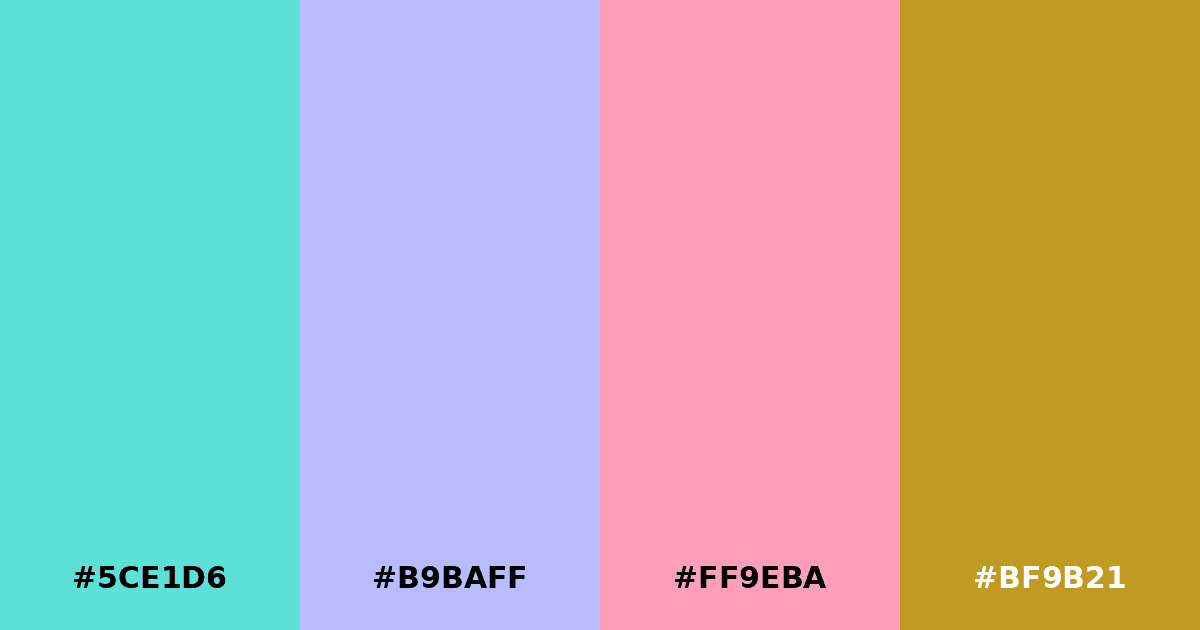 Color palette #5CE1D6 #B9BAFF #FF9EBA #BF9B21