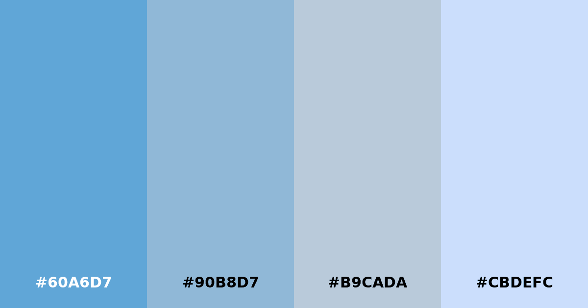 Color palette #60A6D7 #90B8D7 #B9CADA #CBDEFC