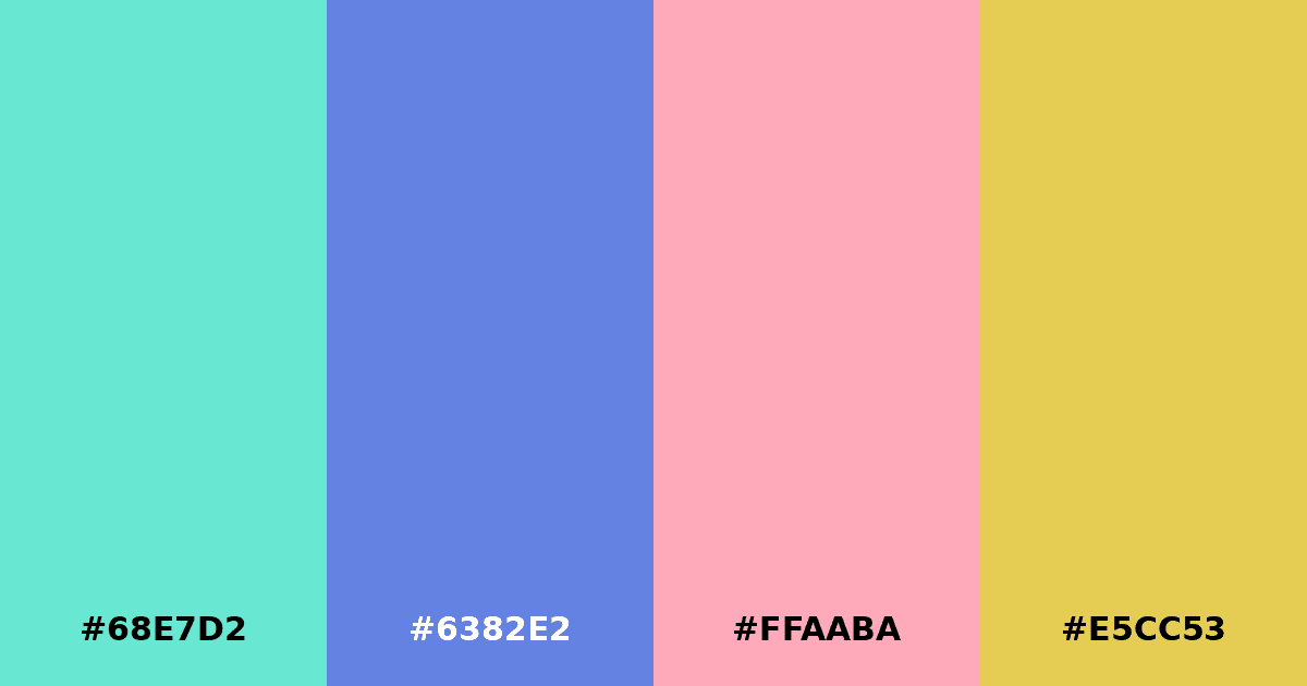 Color palette #68E7D2 #6382E2 #FFAABA #E5CC53