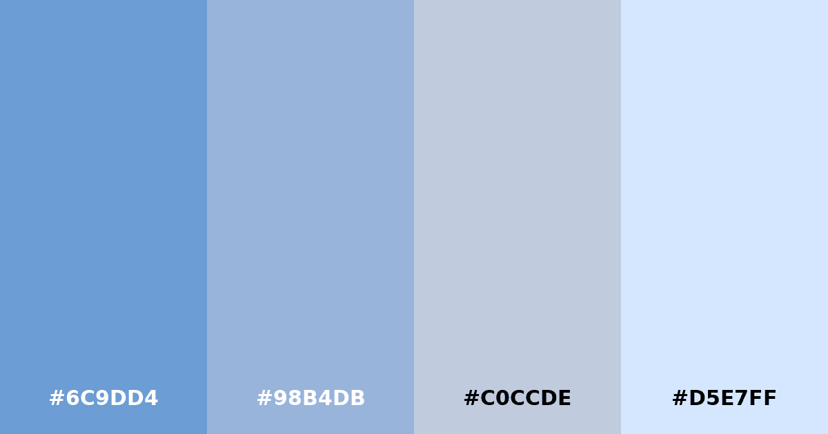 Color palette #6C9DD4 #98B4DB #C0CCDE #D5E7FF