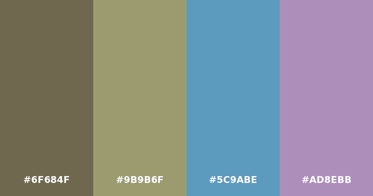 Color palette #6F684F #9B9B6F #5C9ABE #AD8EBB