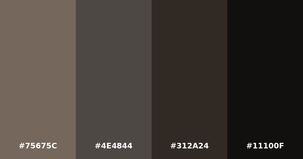 Color palette #75675C #4E4844 #312A24 #11100F