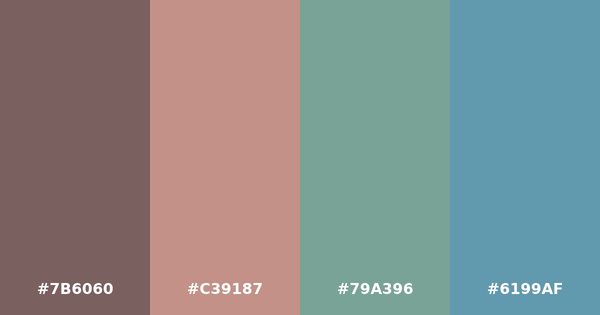 Color palette #7B6060 #C39187 #79A396 #6199AF