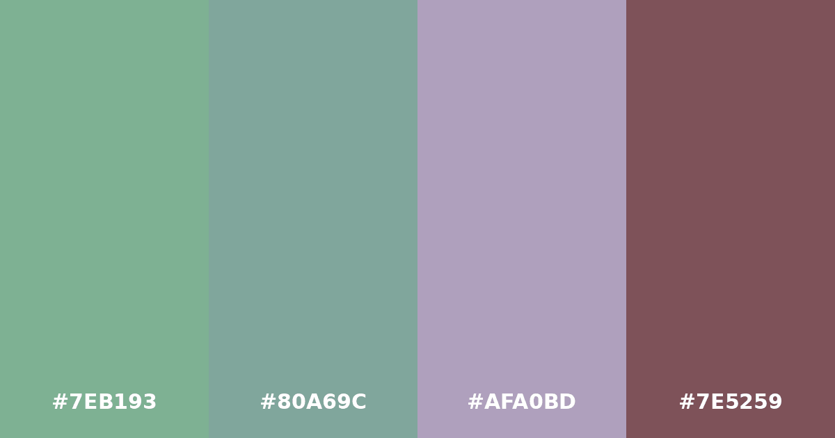 Color palette #7EB193 #80A69C #AFA0BD #7E5259