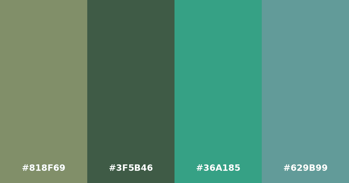 Color palette #818F69 #3F5B46 #36A185 #629B99