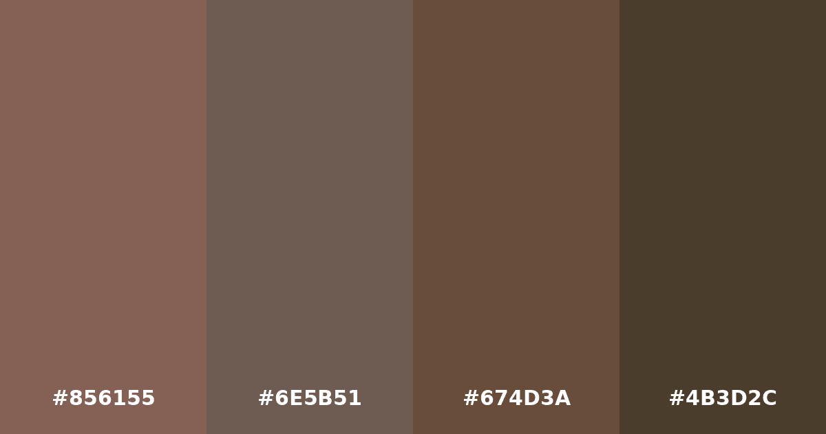 Color palette #856155 #6E5B51 #674D3A #4B3D2C