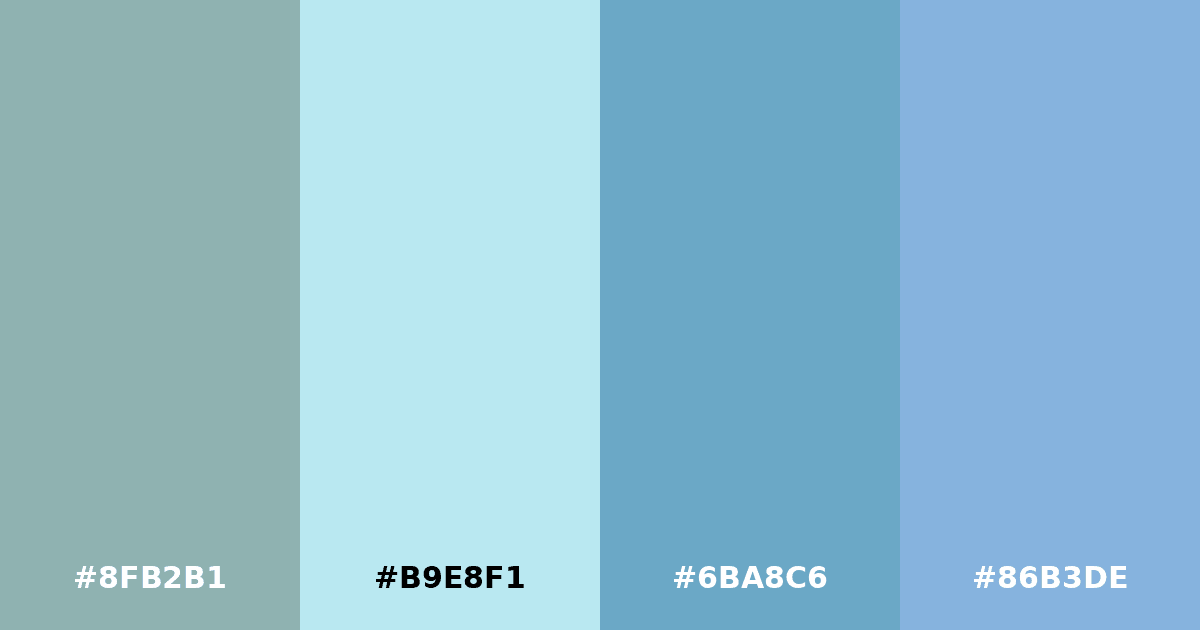 Color palette #8FB2B1 #B9E8F1 #6BA8C6 #86B3DE