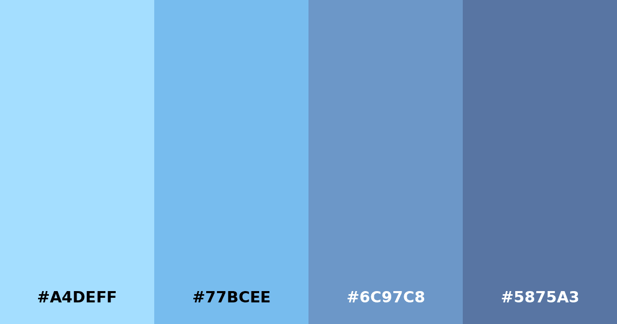 Color palette #A4DEFF #77BCEE #6C97C8 #5875A3