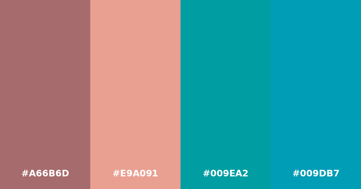 Color palette #A66B6D #E9A091 #009EA2 #009DB7
