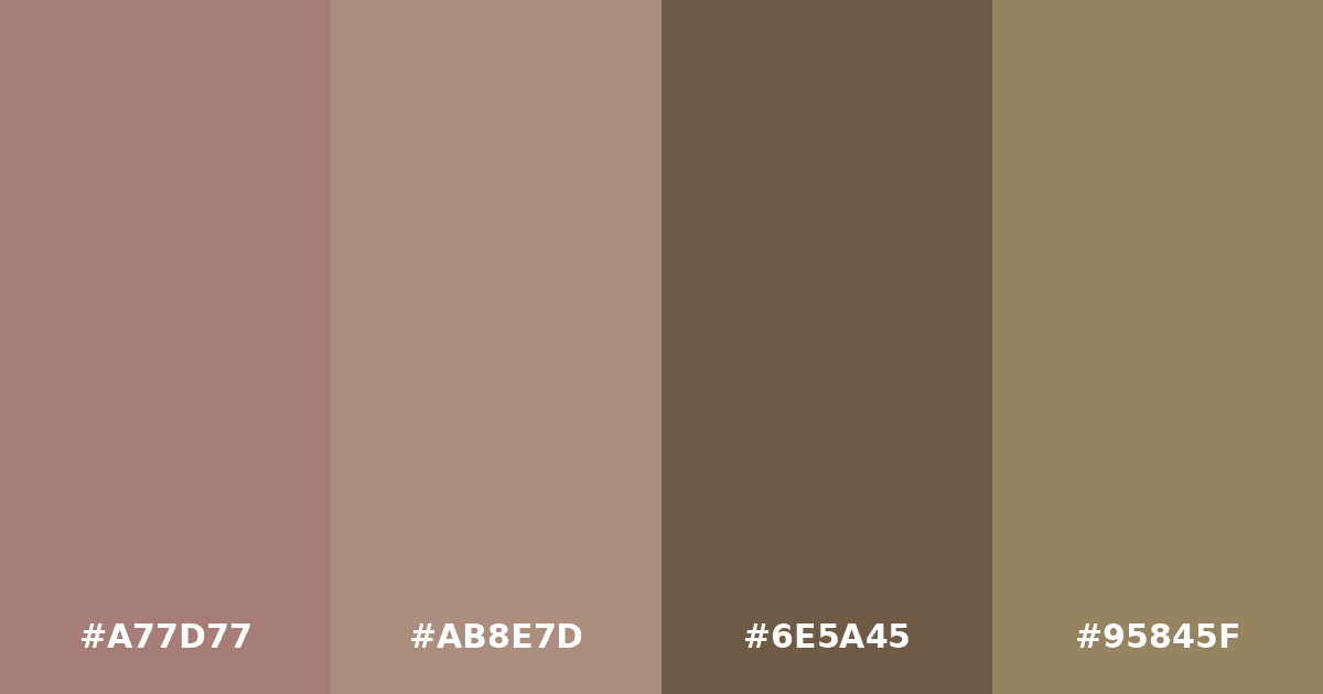 Color palette #A77D77 #AB8E7D #6E5A45 #95845F