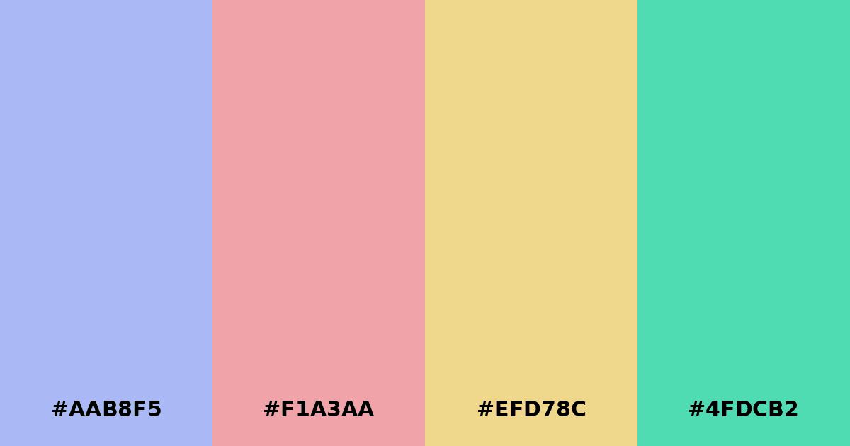 Color palette #AAB8F5 #F1A3AA #EFD78C #4FDCB2