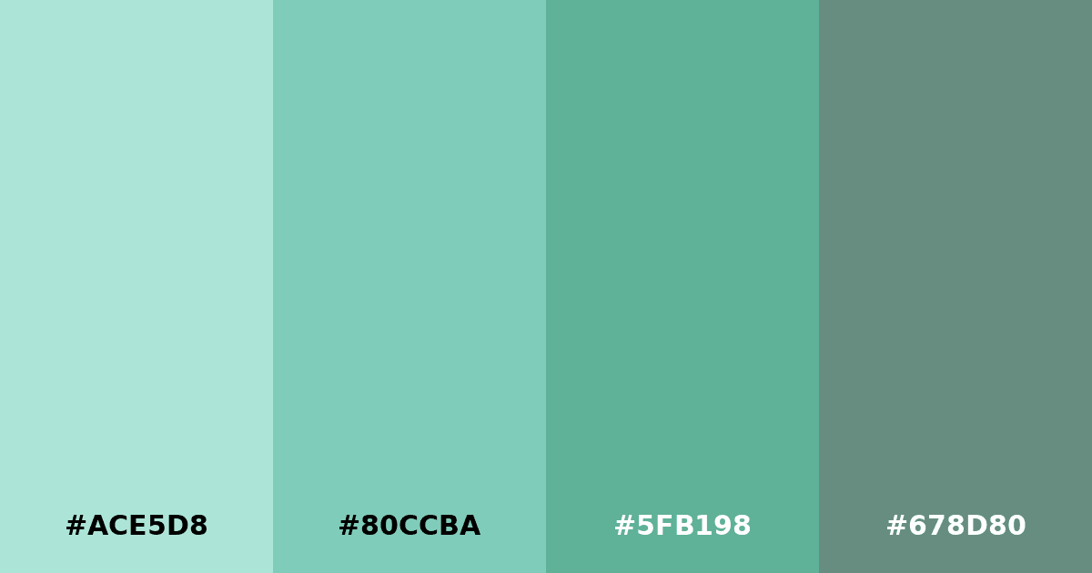 Color palette #ACE5D8 #80CCBA #5FB198 #678D80