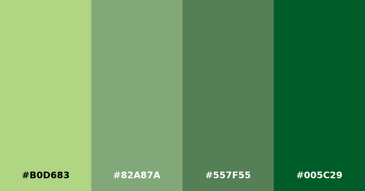 Color palette #B0D683 #82A87A #557F55 #005C29