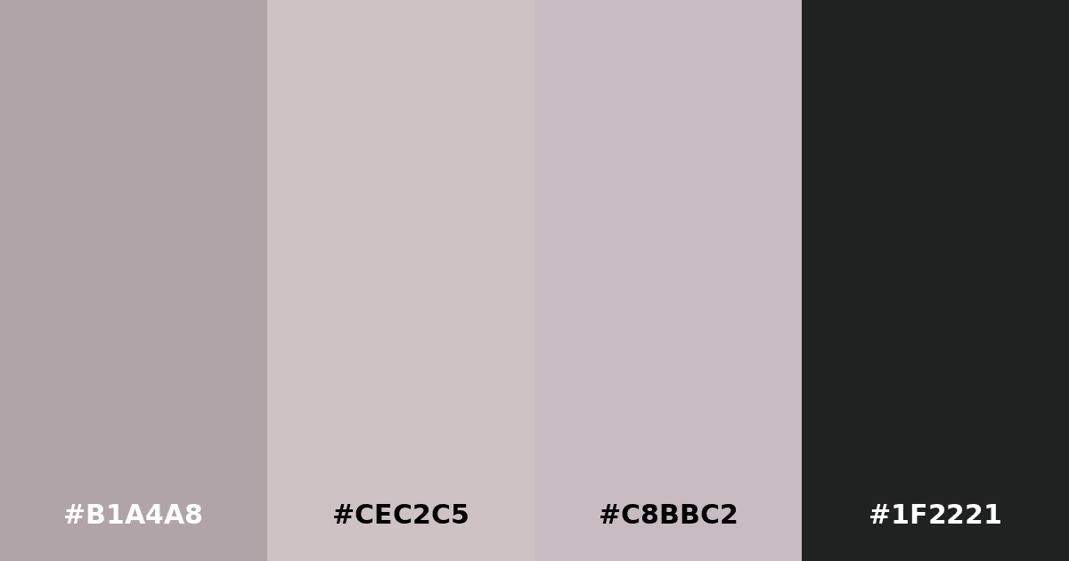 Color palette #B1A4A8 #CEC2C5 #C8BBC2 #1F2221