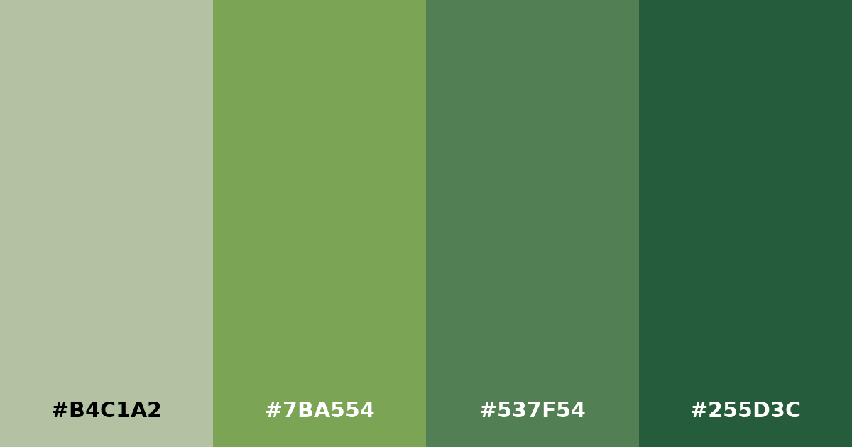 Color palette #B4C1A2 #7BA554 #537F54 #255D3C