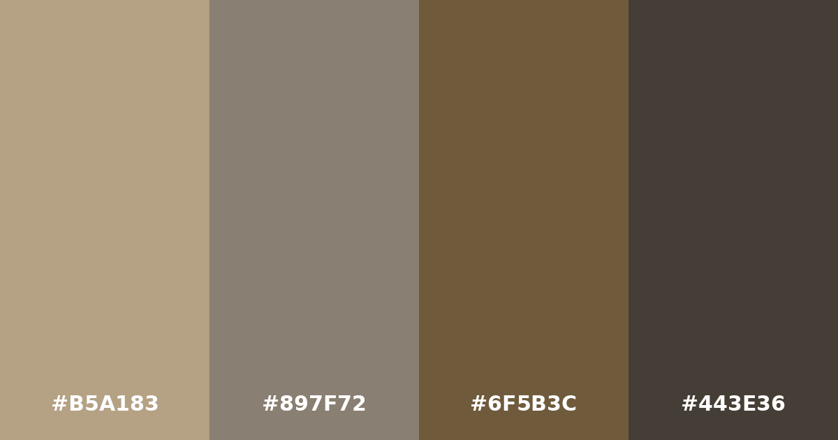 Color palette #B5A183 #897F72 #6F5B3C #443E36