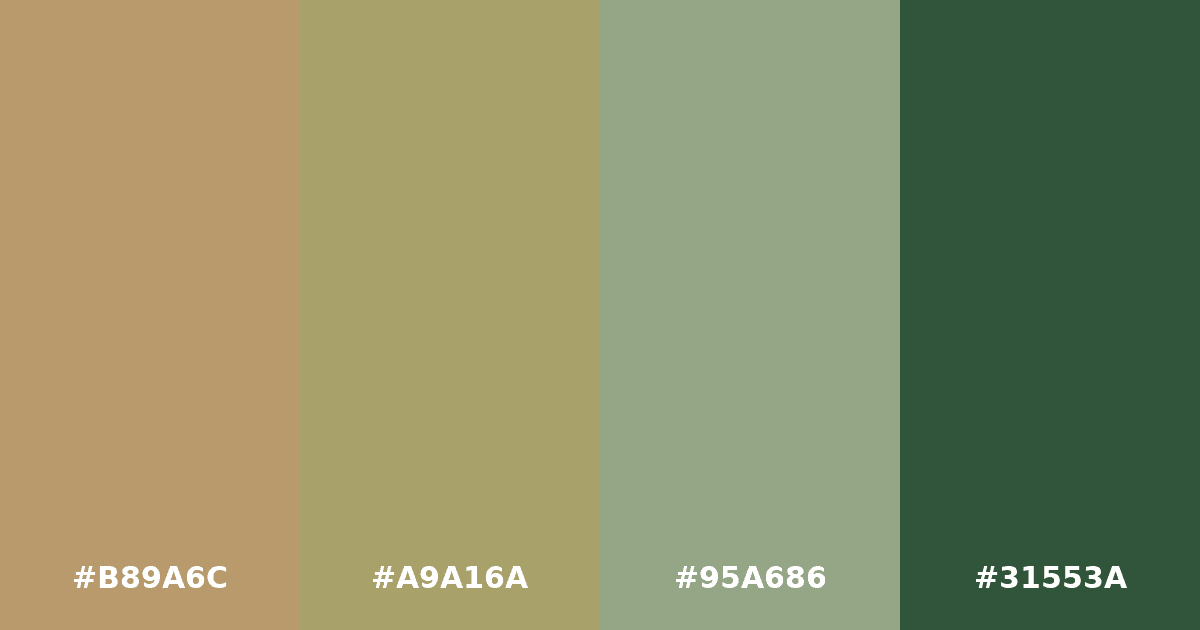 Color palette #B89A6C #A9A16A #95A686 #31553A