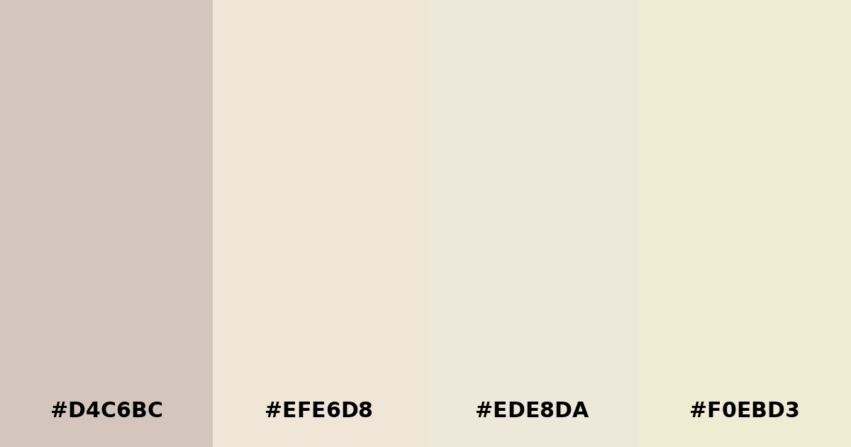 Color palette #D4C6BC #EFE6D8 #EDE8DA #F0EBD3