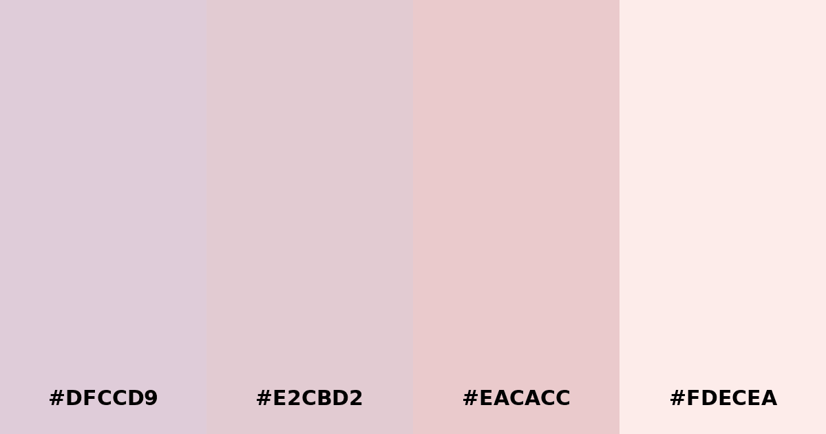 Color palette #DFCCD9 #E2CBD2 #EACACC #FDECEA