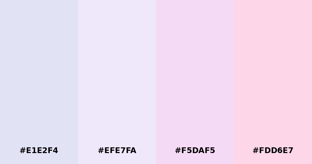 Color palette #E1E2F4 #EFE7FA #F5DAF5 #FDD6E7