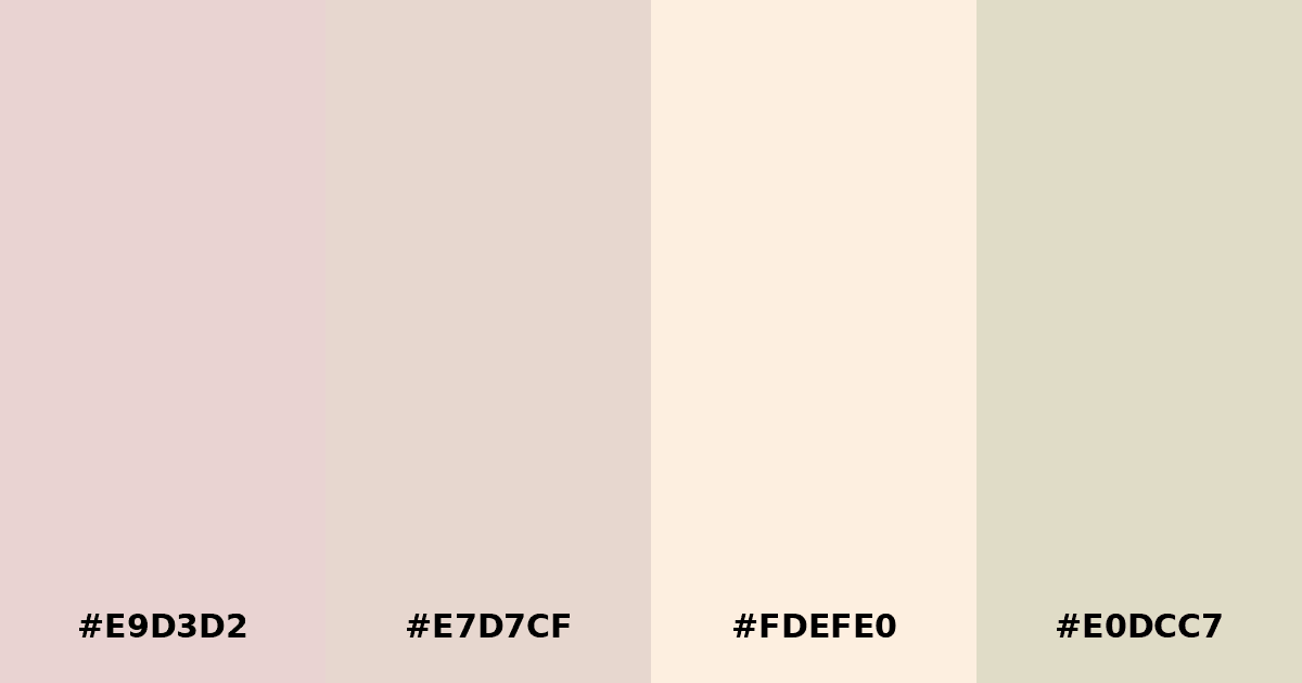 Color palette #E9D3D2 #E7D7CF #FDEFE0 #E0DCC7