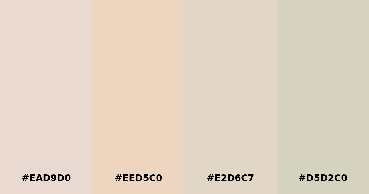 Color palette #EAD9D0 #EED5C0 #E2D6C7 #D5D2C0