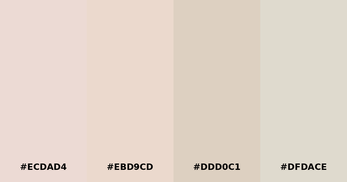Color palette #ECDAD4 #EBD9CD #DDD0C1 #DFDACE
