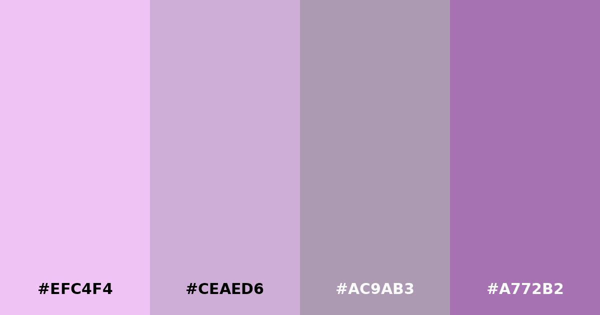 Color palette #EFC4F4 #CEAED6 #AC9AB3 #A772B2
