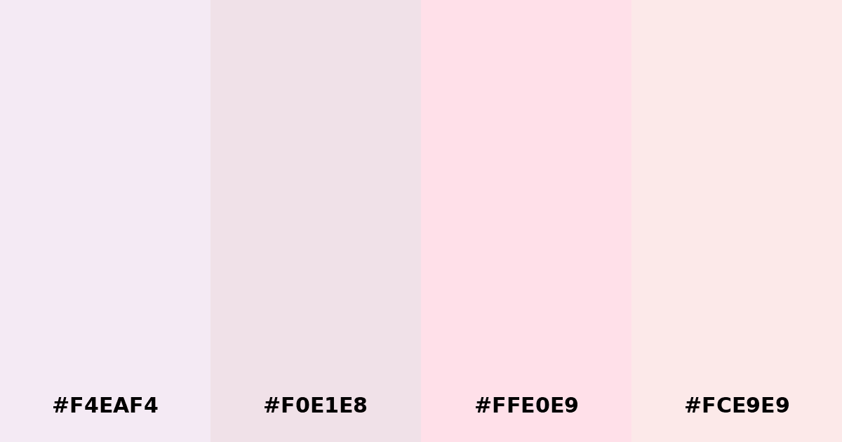 Color palette #F4EAF4 #F0E1E8 #FFE0E9 #FCE9E9