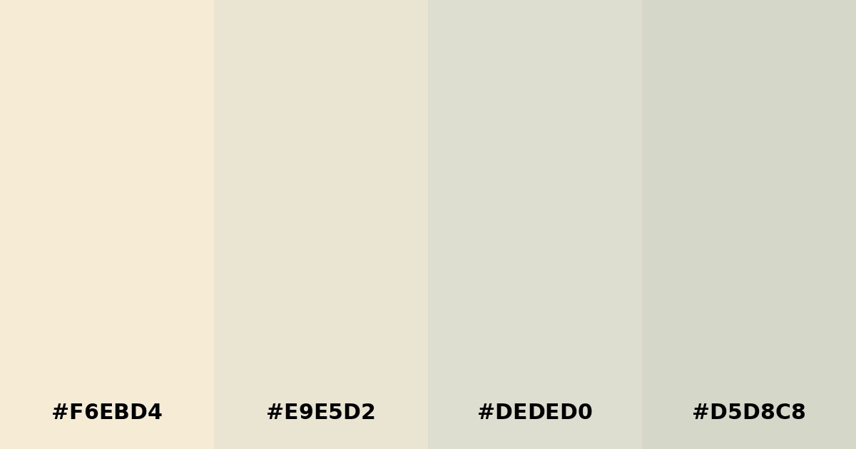 Color palette #F6EBD4 #E9E5D2 #DEDED0 #D5D8C8