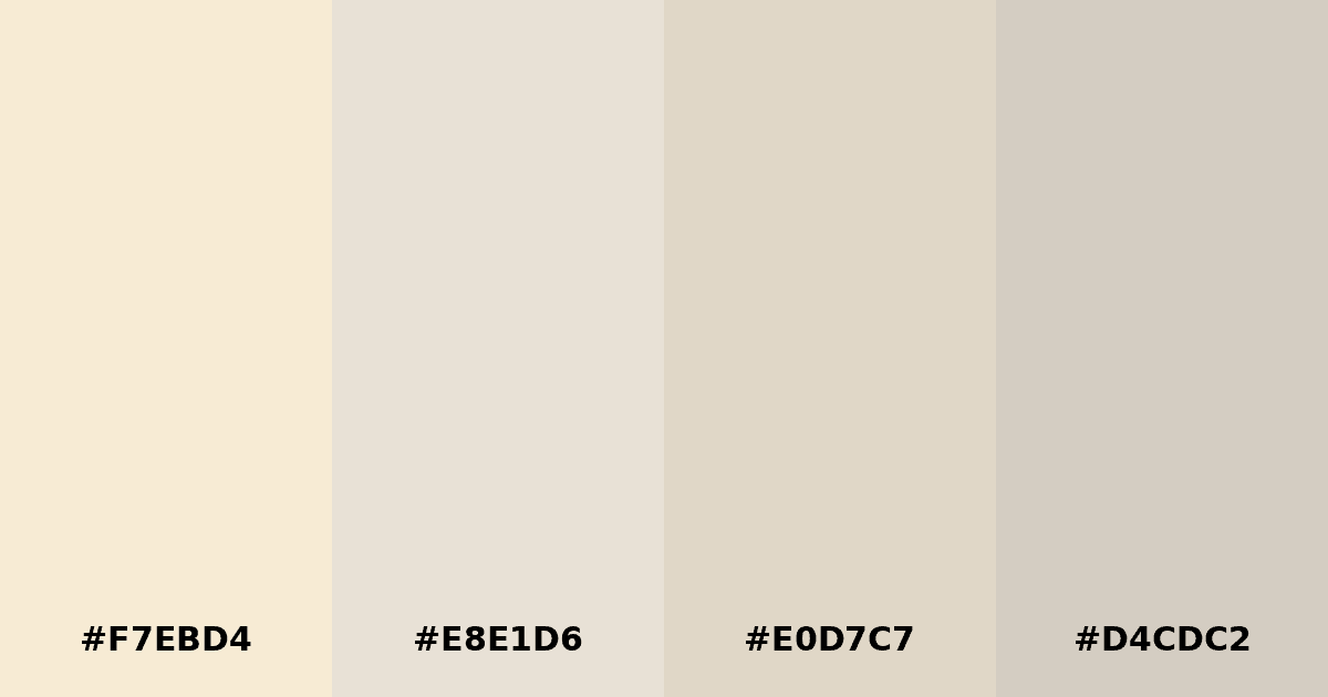 Color palette #F7EBD4 #E8E1D6 #E0D7C7 #D4CDC2