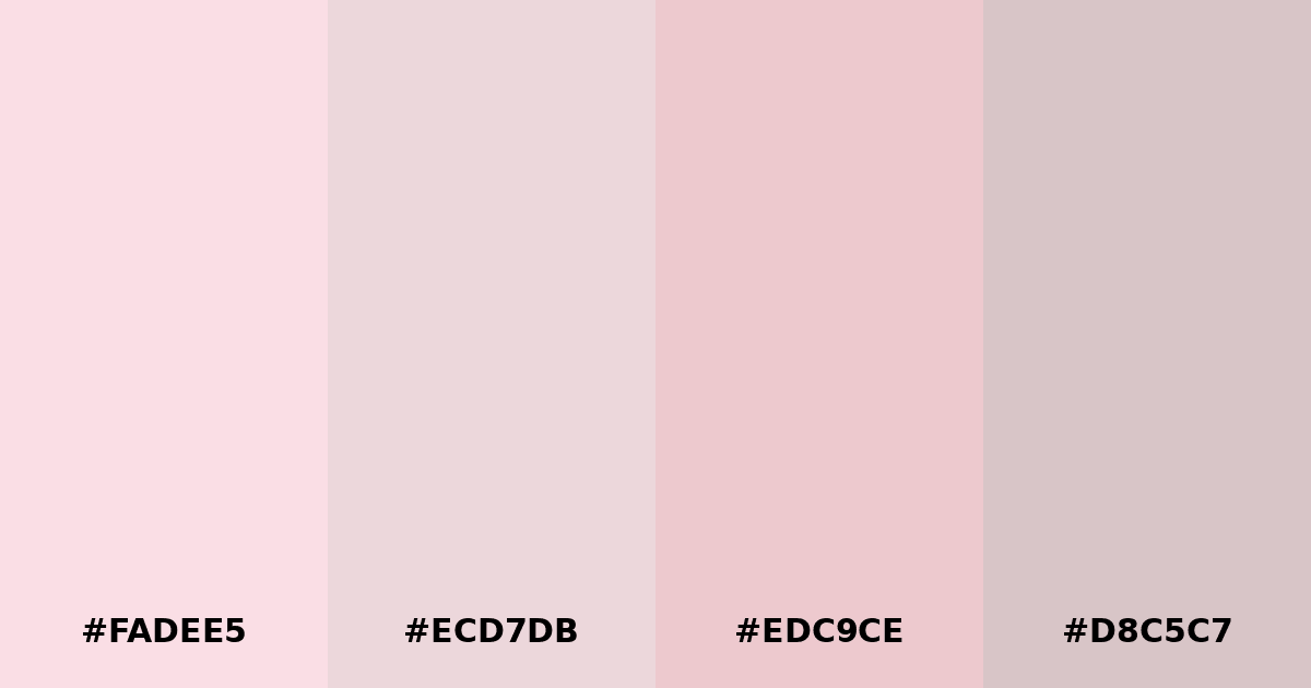 Color palette #FADEE5 #ECD7DB #EDC9CE #D8C5C7