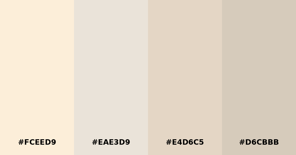 Color palette #FCEED9 #EAE3D9 #E4D6C5 #D6CBBB