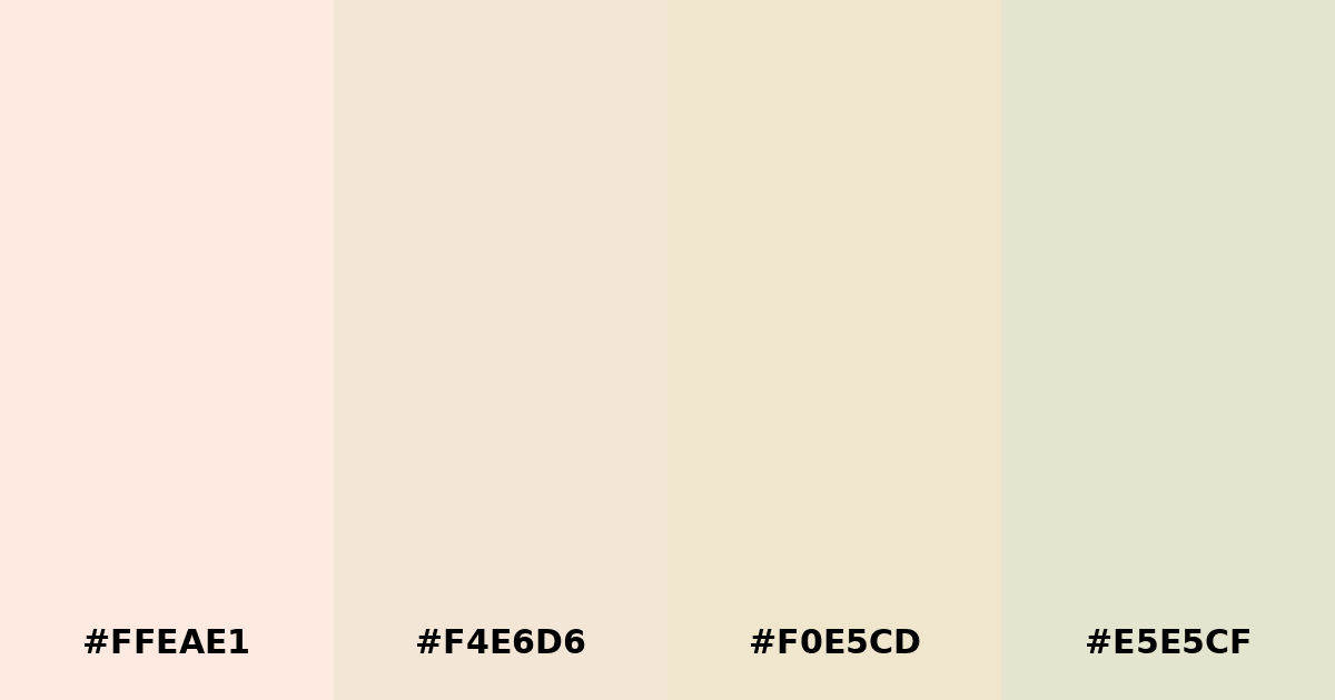 Color palette #FFEAE1 #F4E6D6 #F0E5CD #E5E5CF